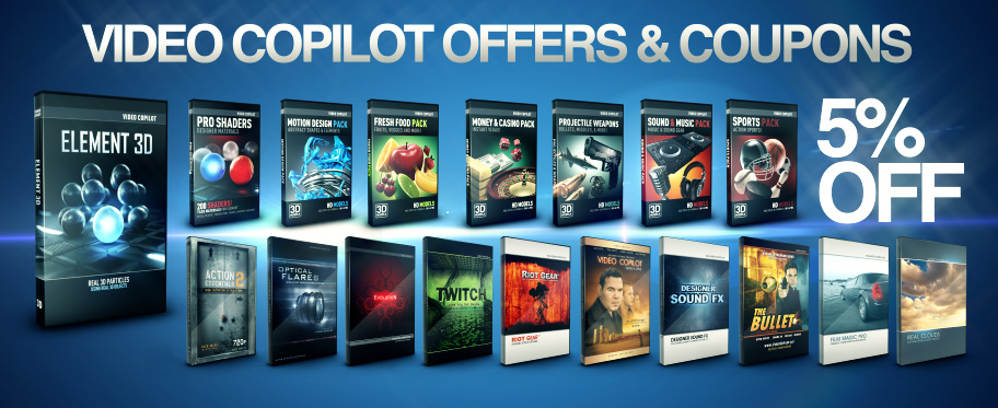 Save 5% with the Video Copilot 2014 Discounts.